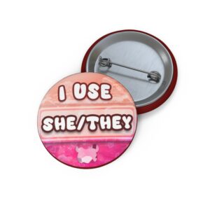 She/They Pronoun Pin, Lesbian Pride Flag Background, LGBT Custom Pronoun Pins